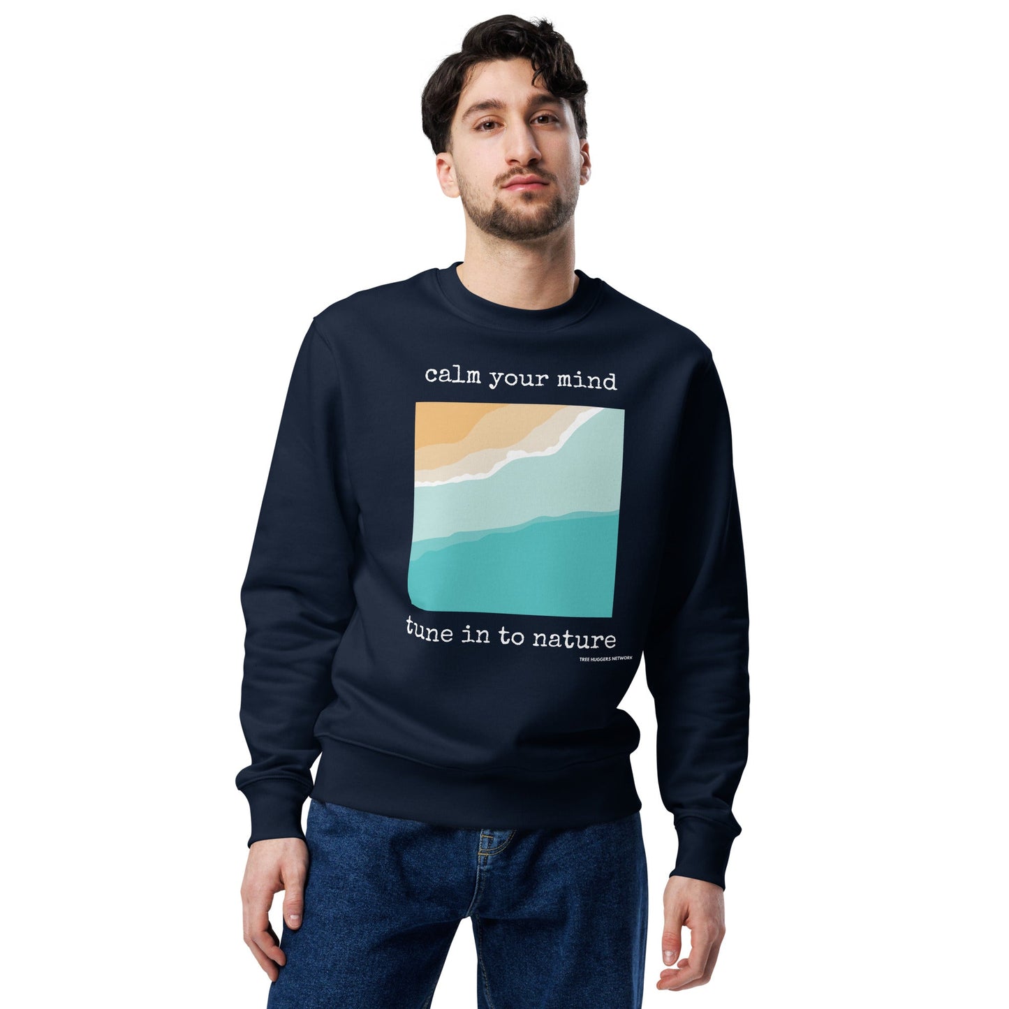 Unisex Organic Cotton Sweatshirt - calm your mind, tune in to nature - Treehugger network