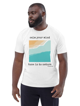 Unisex Organic Cotton T-shirt - calm your mind, tune in to nature