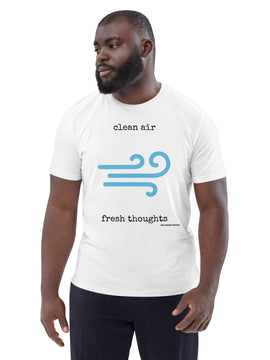 Unisex Organic Cotton T-shirt - clean air, fresh thoughts