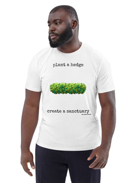 Unisex Organic Cotton T-shirt - plant a hedge, create a sanctuary